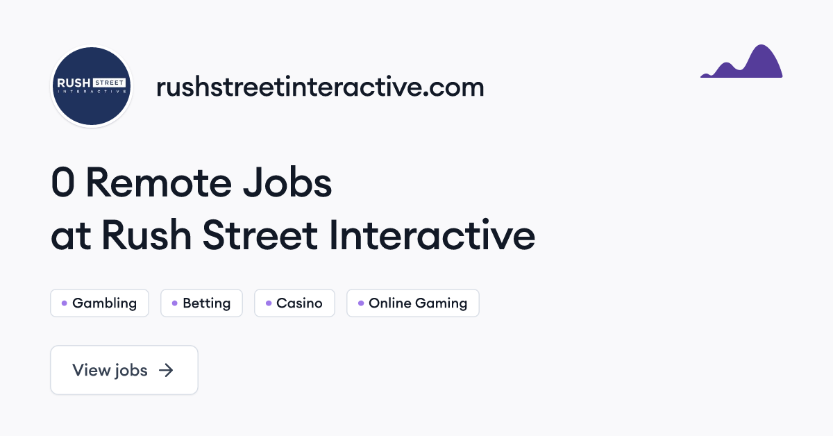 0 Remote Jobs at Rush Street Interactive